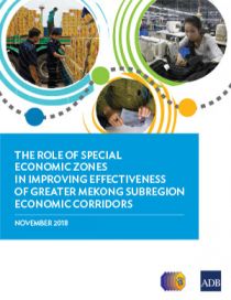 The Role of Special Economic Zones in Improving Effectiveness of Greater Mekong Subregion Economic Corridors
